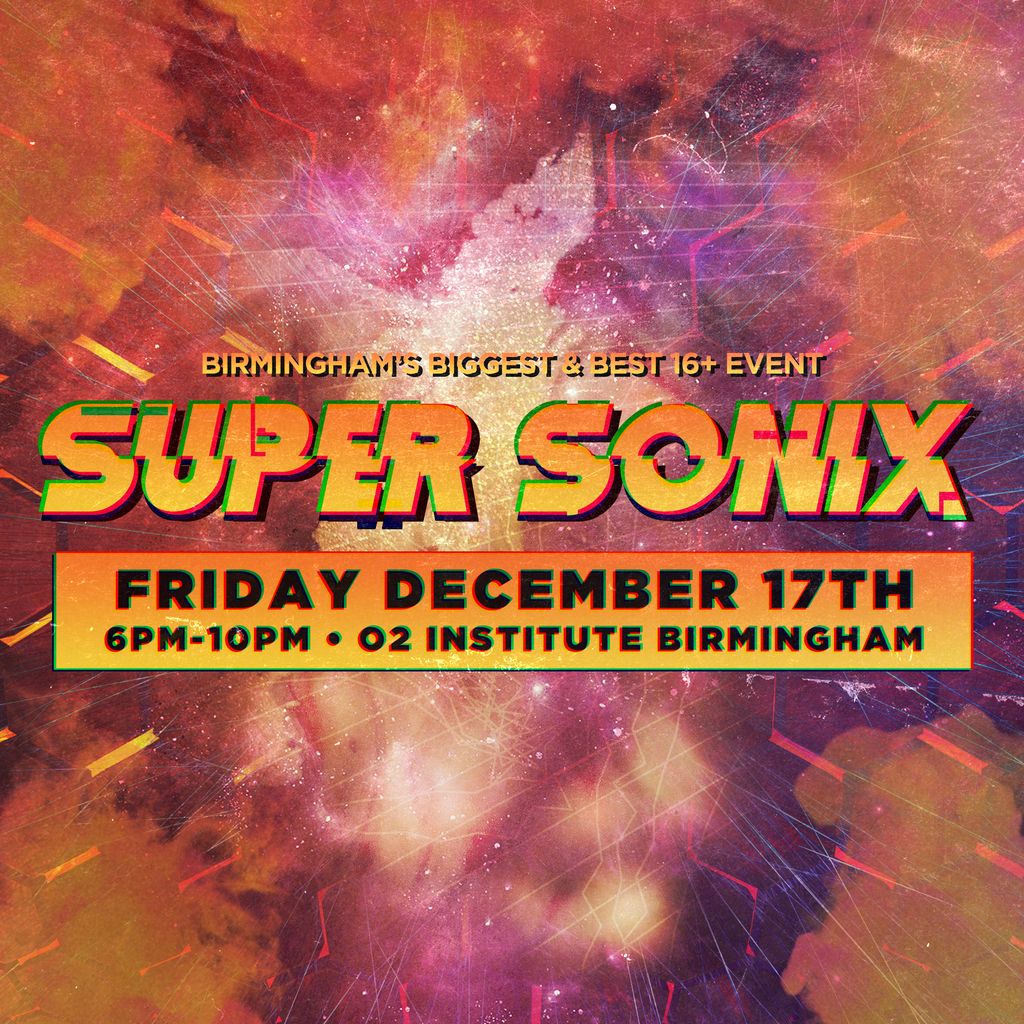 Super Sonix 16+ : Birmingham