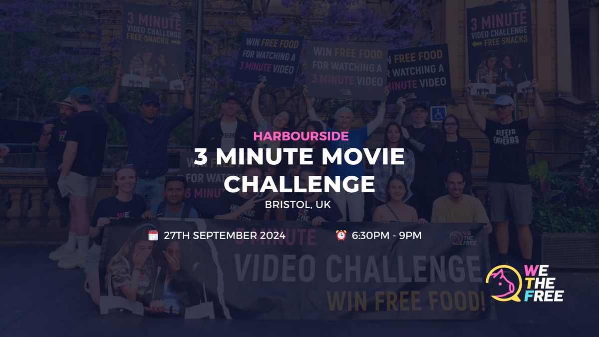 WTF 3 Minute Movie Challenge | Bristol, UK | 27th September 2024