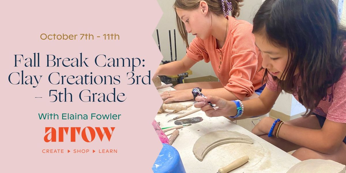 Fall Break Camp: Clay Creations for 3rd - 5th Grade