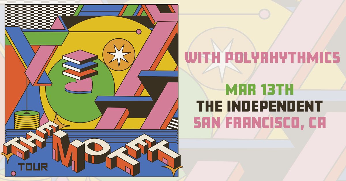 The Motet w\/ Polyrhythmics at The Independent