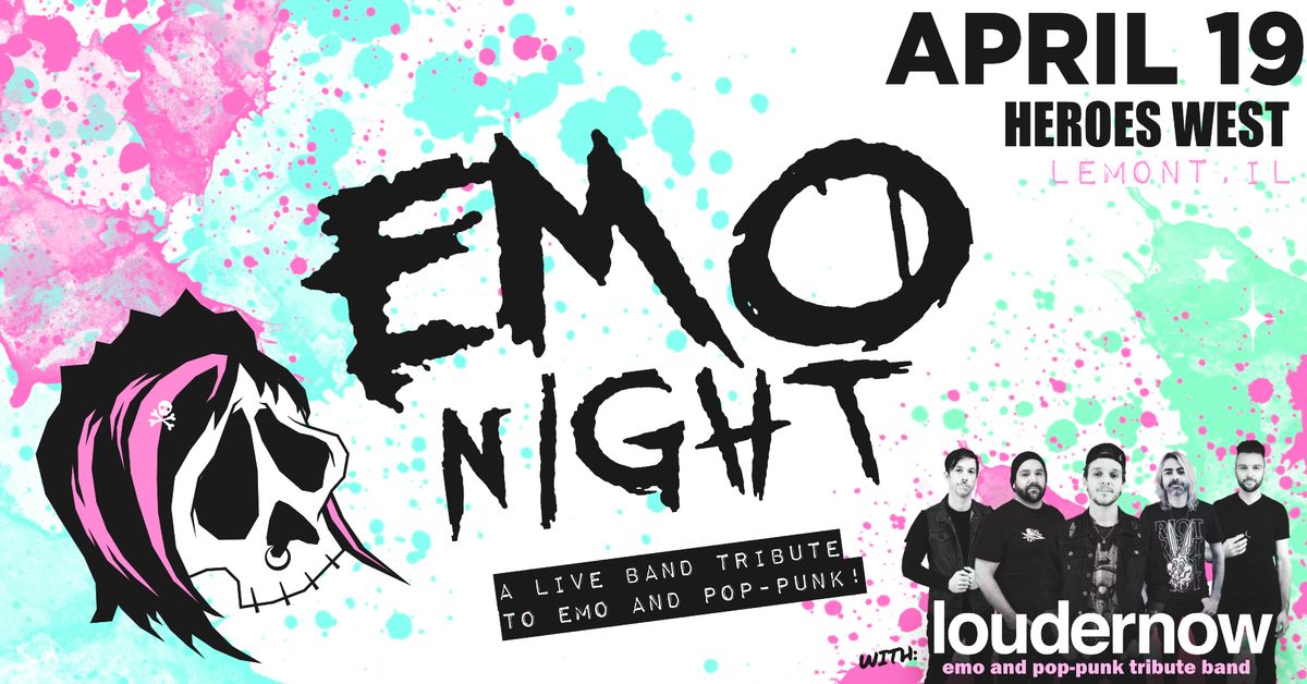 Emo & Pop-Punk Night w\/ LOUDERNOW at Heroes West Lemont