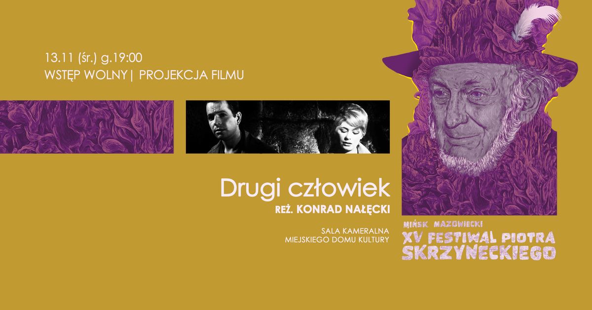 Drugi cz\u0142owiek | FILM | 15. Festiwal Piotra Skrzyneckiego 