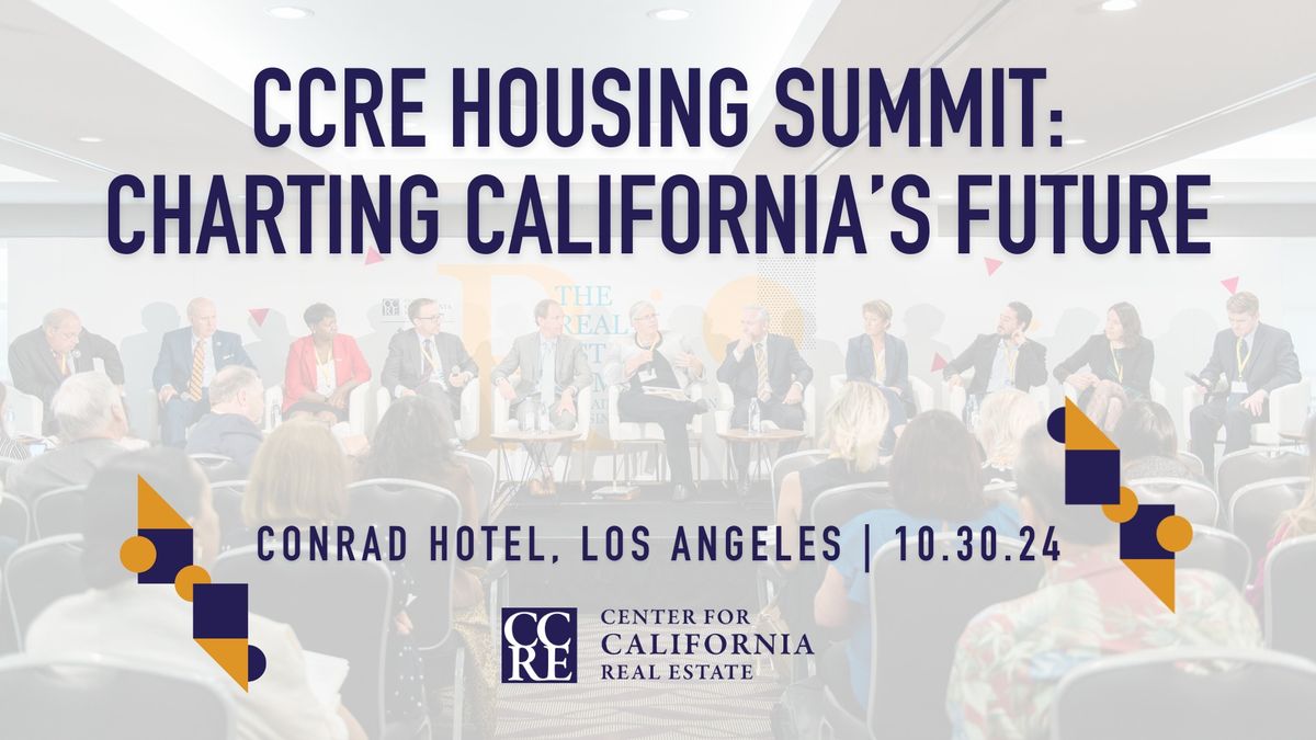 CCRE Housing Summit: Charting California\u2019s Future