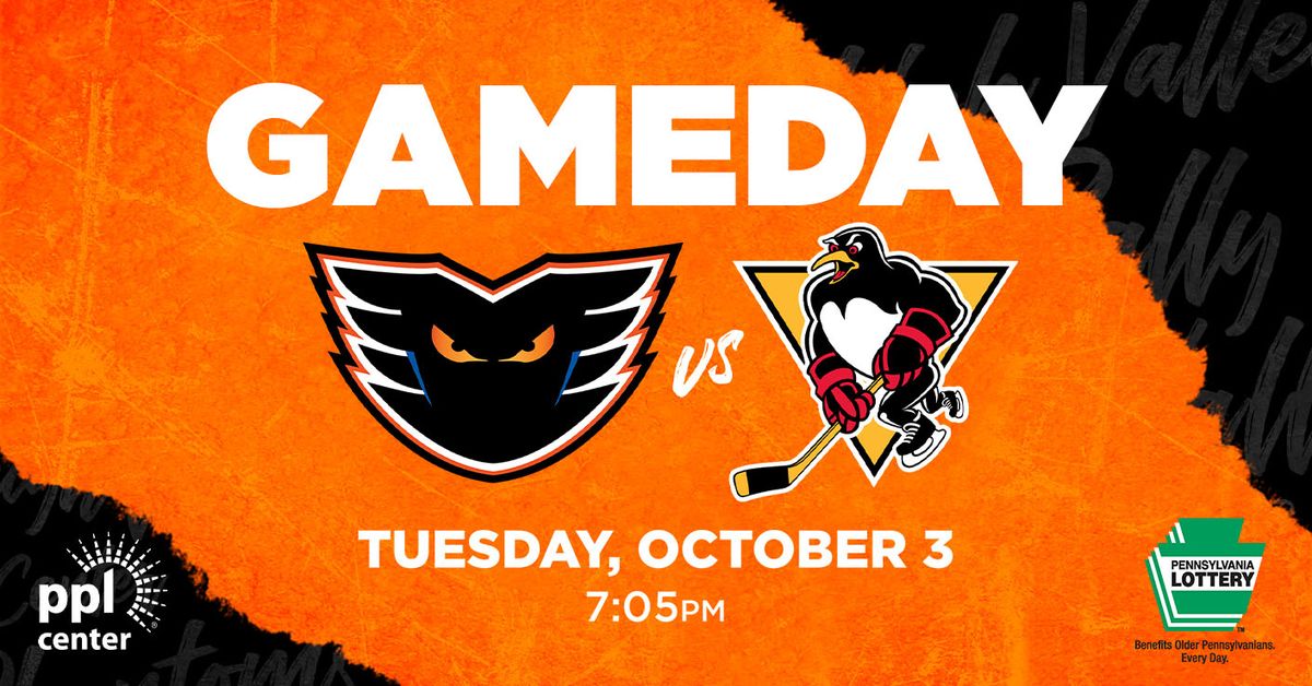 Wilkes-Barre Scranton Penguins at Lehigh Valley Phantoms at PPL Center
