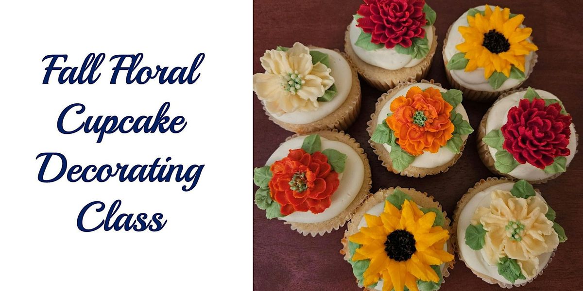 Fall Floral Cupcake Decorating Class