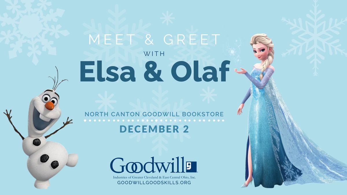 Meet and Greet with Elsa and Olaf!