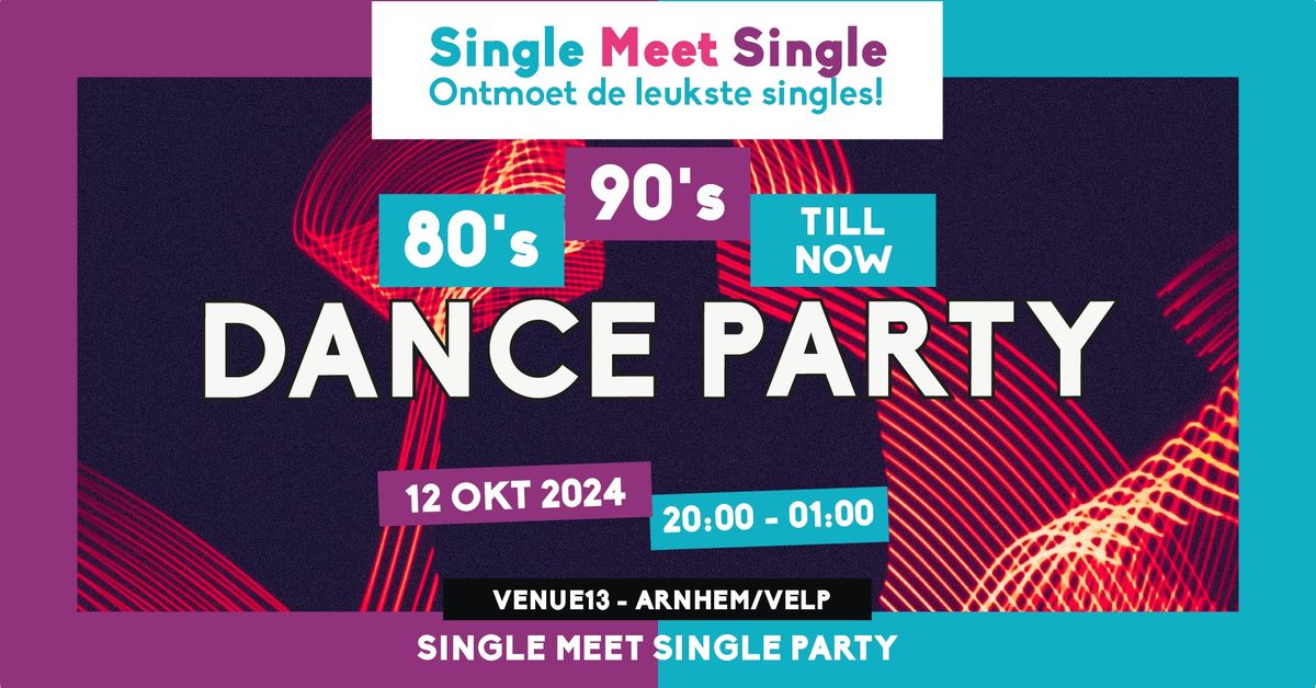 Single Meet Single Party Arnhem\/Velp-80\u2019s, 90\u2019s, 00\u2019s till now-Venue13-Velp