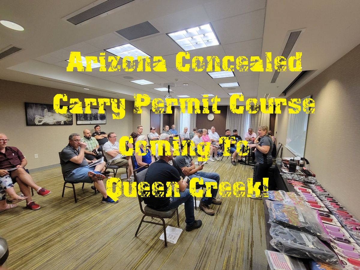 Multi-State Concealed Carry Permit Course in Queen Creek (Friday-Morning class)