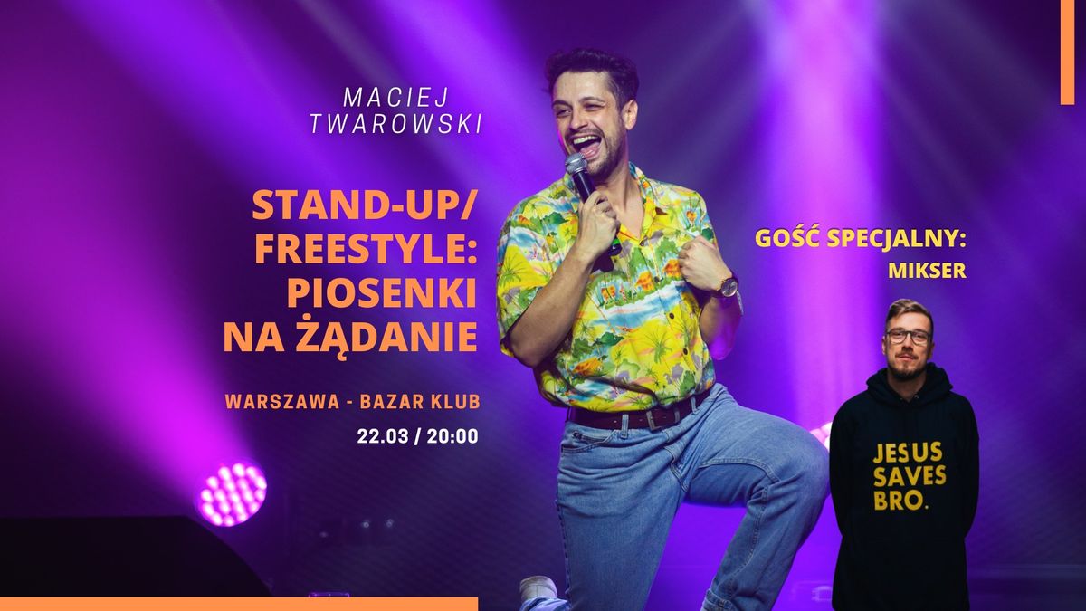 (Darmowy) Stand-up w Warszawie: "Piosenki na \u017c\u0105danie" | Maciej Twarowski feat. Mikser