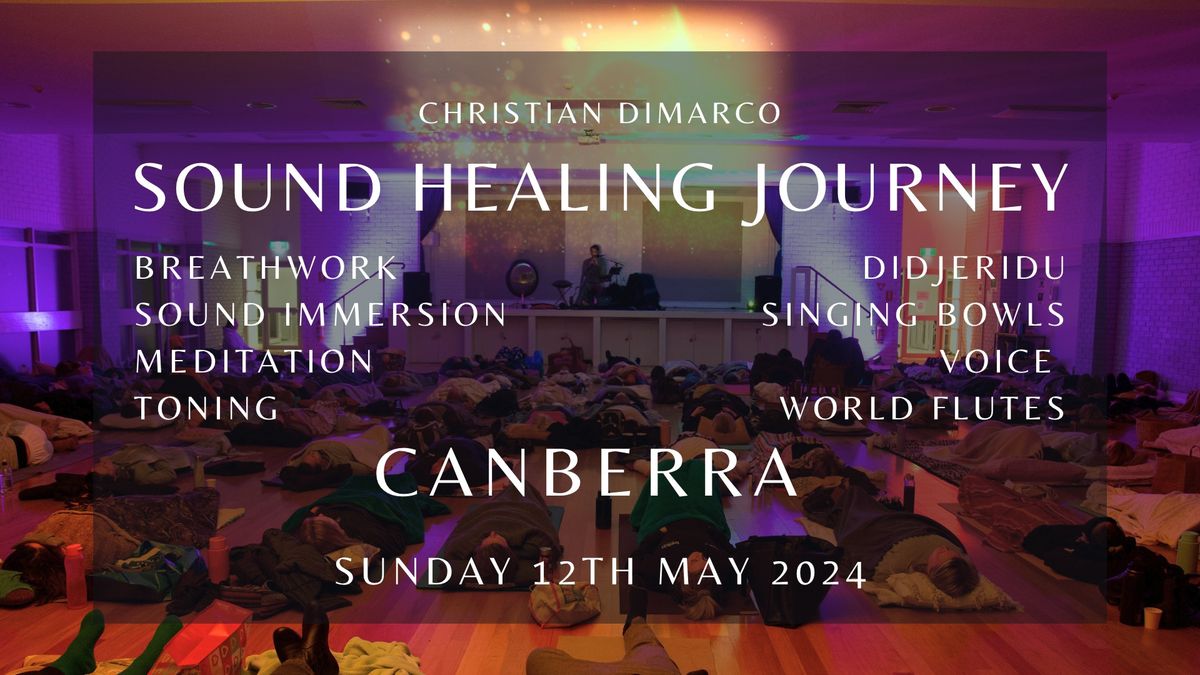 Sound Healing Journey Canberra | Christian Dimarco | 12th May 2024