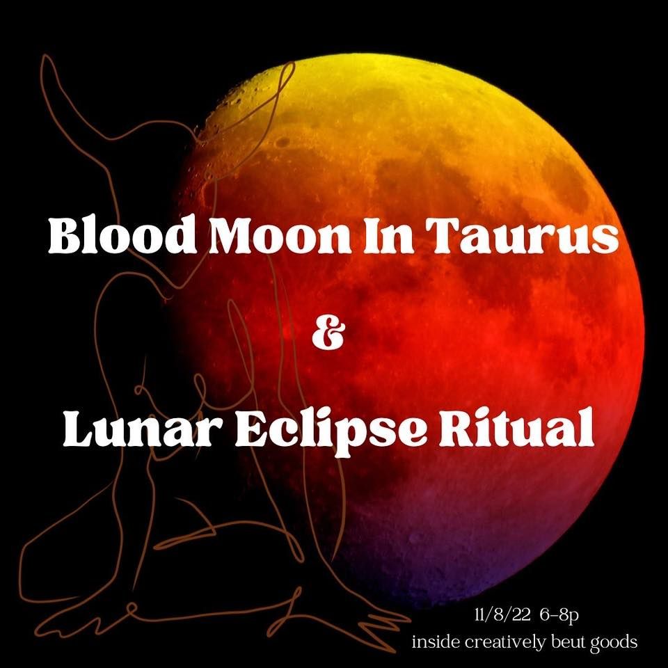 Taurus blood moon and lunar eclipse ritual, Creatively Beaut Goods ...