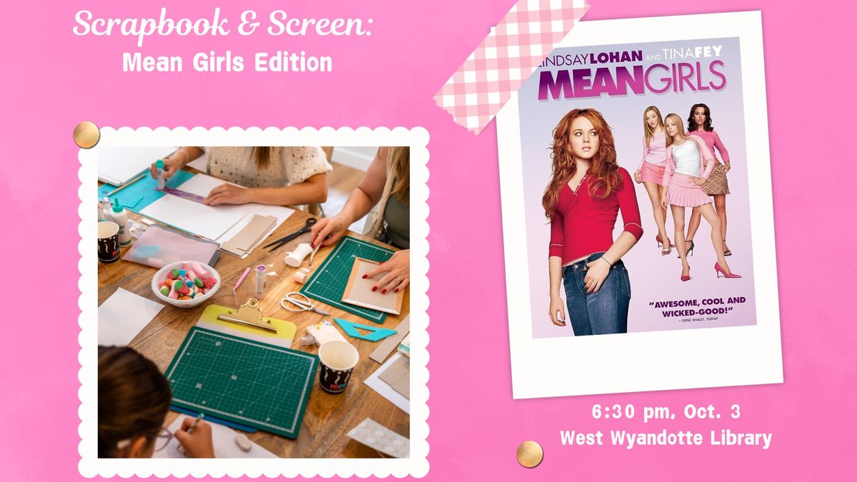 Scrapbook & Screen: Mean Girls Edition