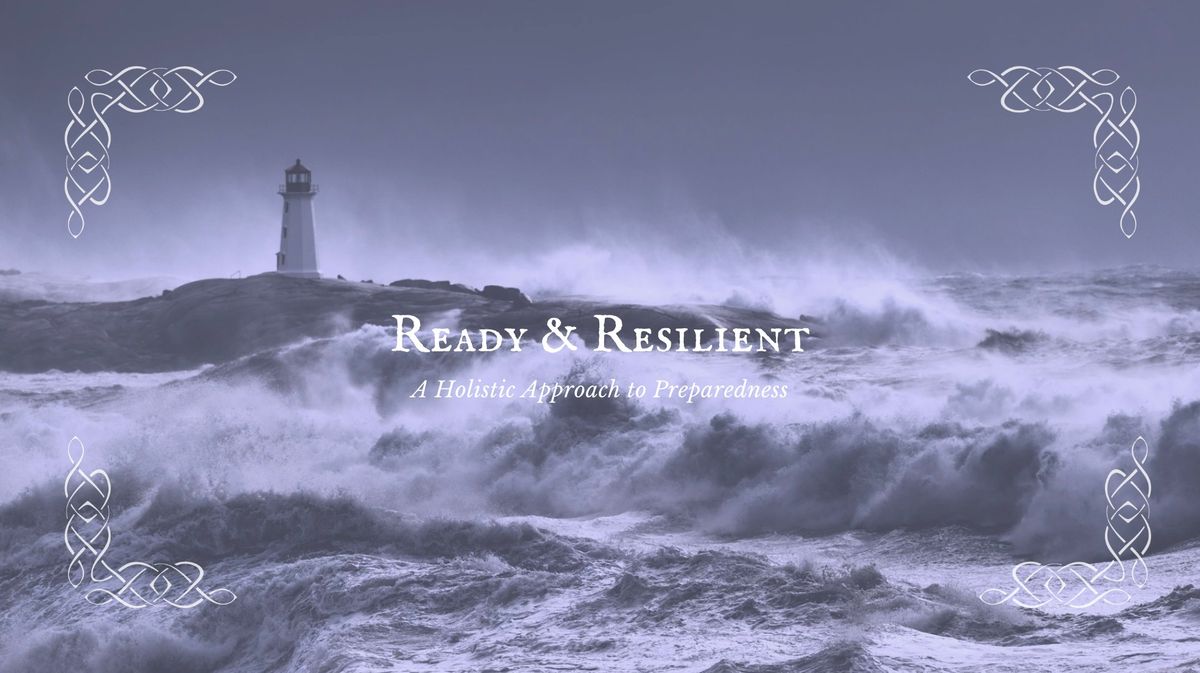 Ready & Resilient: A Holistic Approach to Preparedness