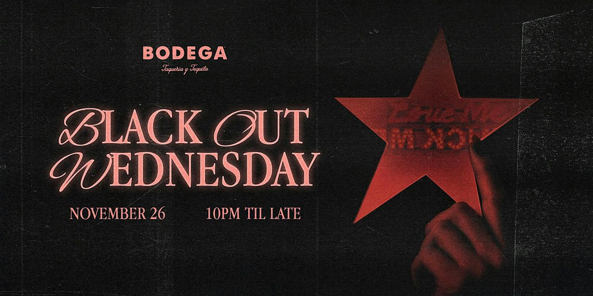 Black Out Wednesday at Bodega South Beach