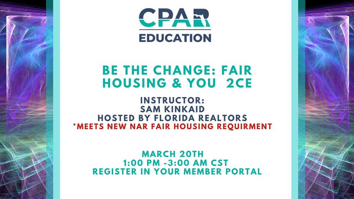 Be the Change: Fair Housing & You 2CE