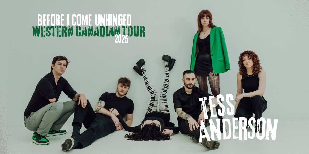 Tess Anderson - Before I Come Unhinged Western Canadian Tour 2025 Live At The Vat