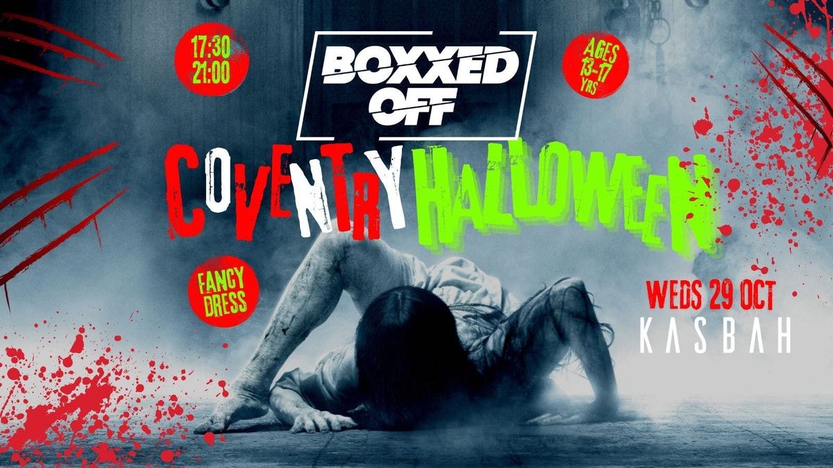 BOXXED OFF COVENTRY HALLOWEEN RAVE \u2620\ufe0f\ud83c\udf83\ud83d\udc7b