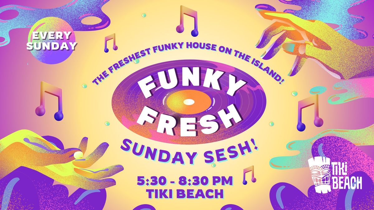 Funky Fresh Sunday Sesh \ud83c\udf05\ud83c\udf34\ud83c\udfb6