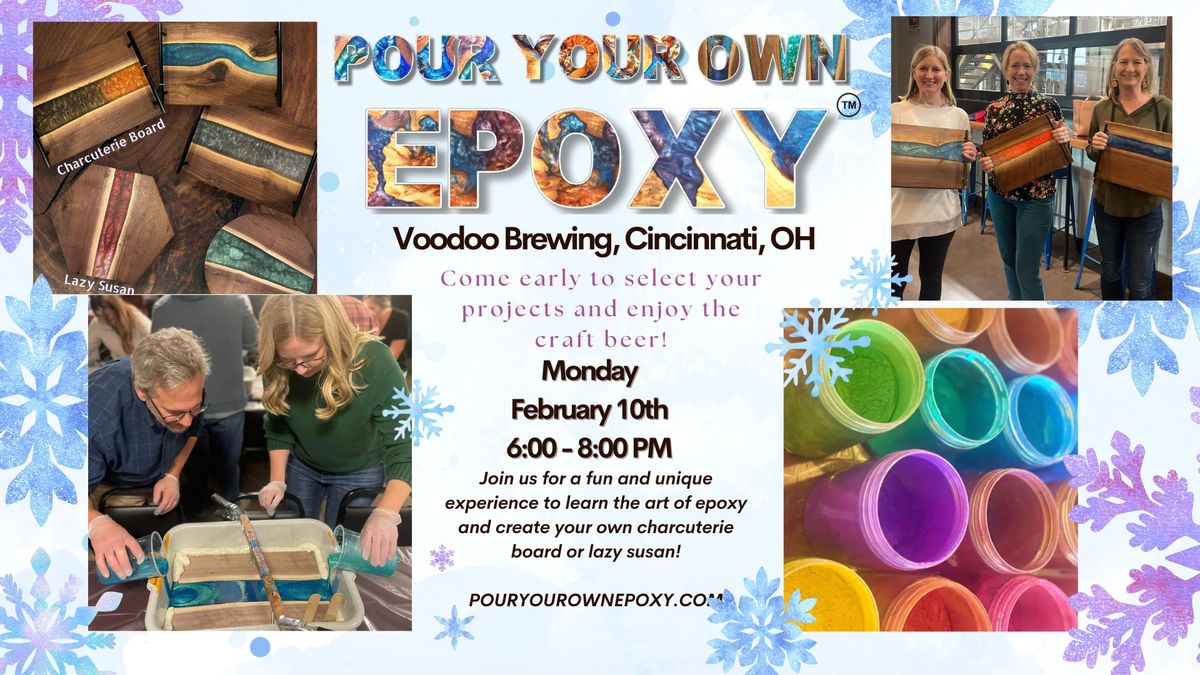 Pour Your Own Epoxy\u2122 (February 10th at Voodoo Brewing, Cincinnati, OH)