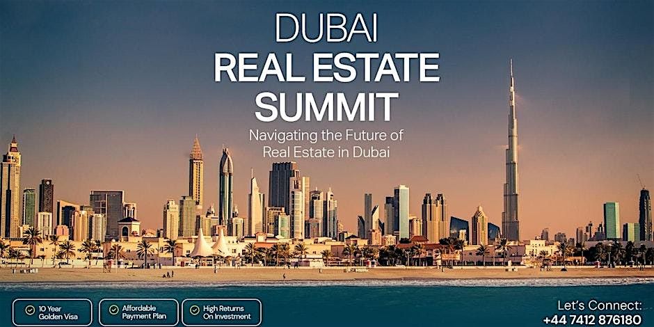 Dubai Real Estate Summit 2025 |London