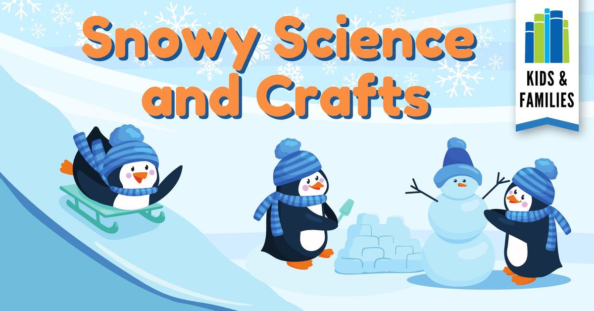 Snowy Science and Crafts