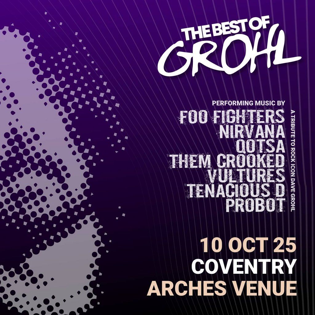 The Best Of Grohl (Foo Fighters, Nirvana, QOTSA) - Coventry
