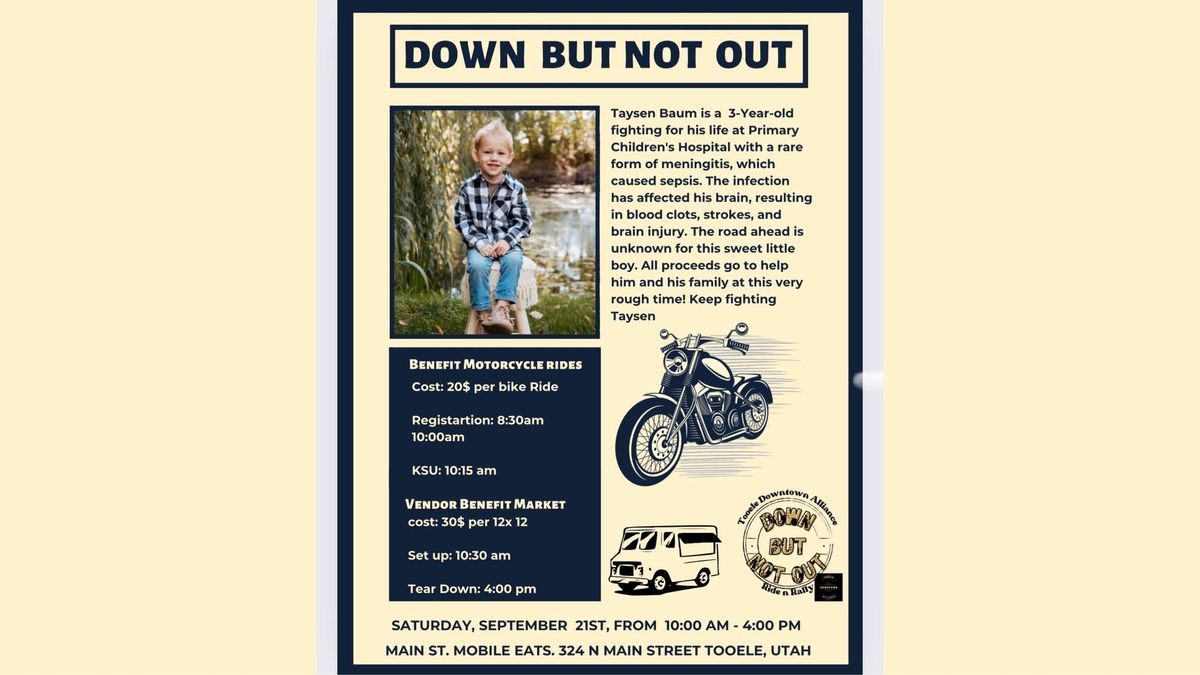DOWN BUT NOT OUT!  Fundraiser for Taysen Baum