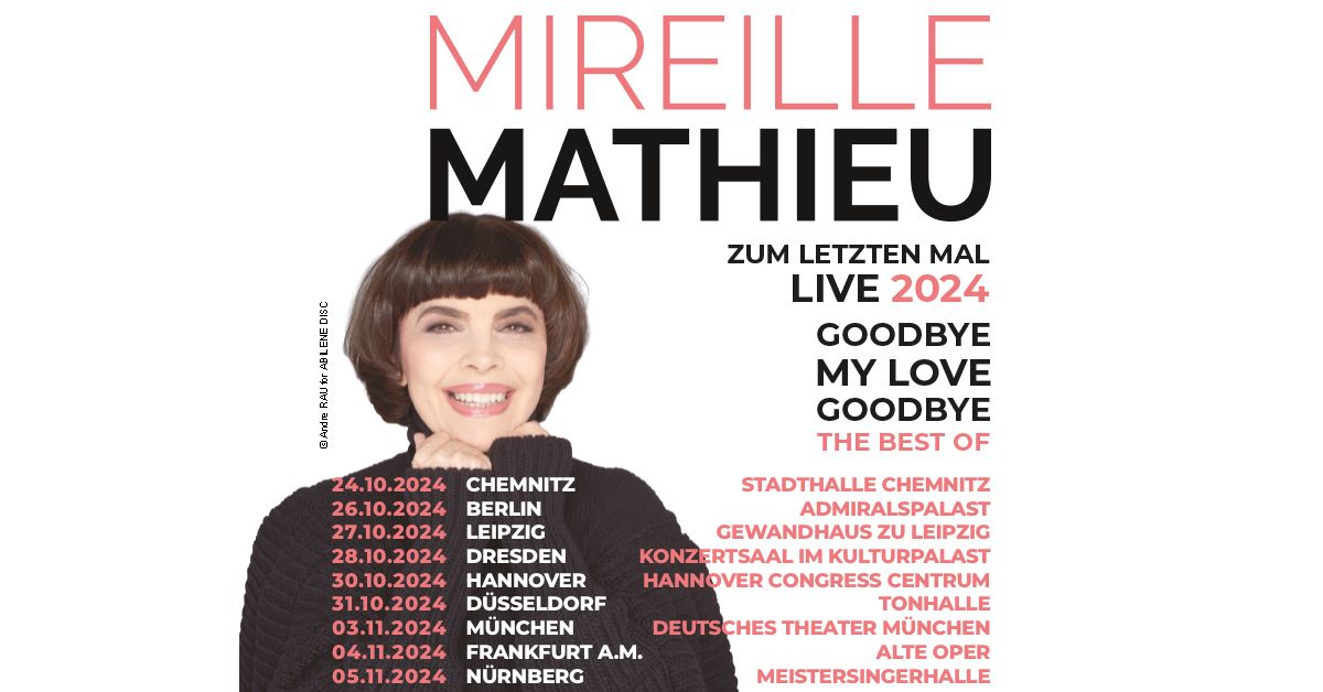 Mireille Mathieu |  Goodbye my Love Goodbye - Abschiedstournee | Hannover