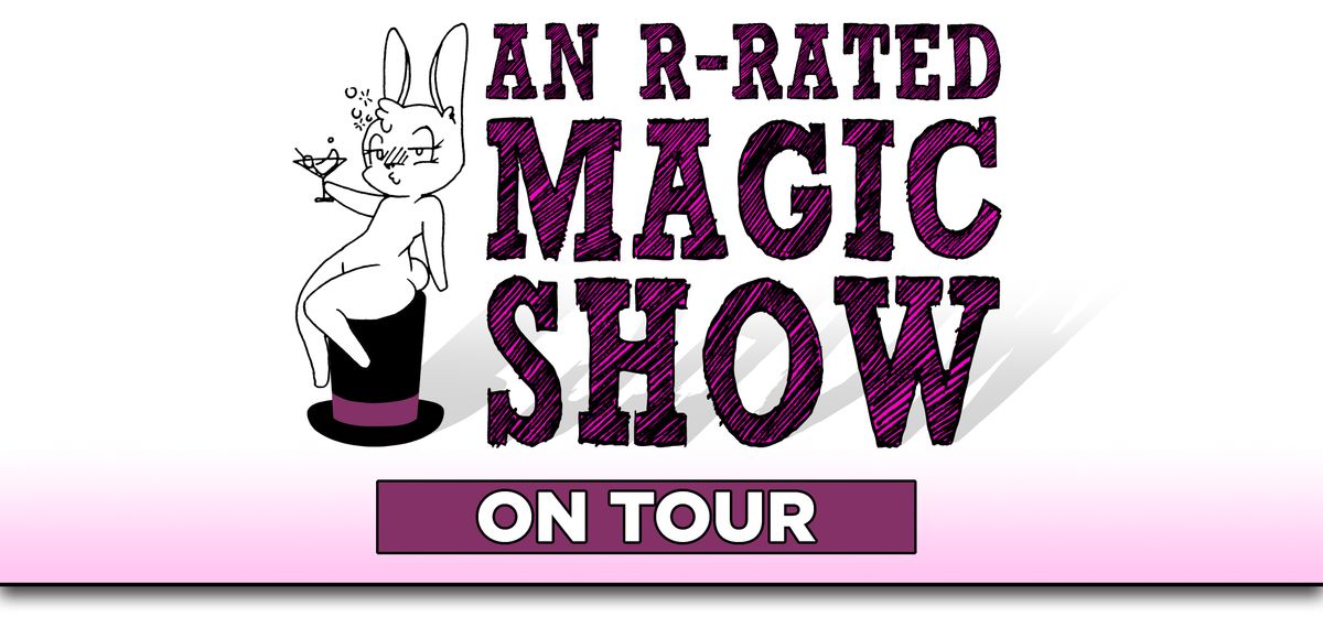 An R-Rated Magic Show at North Shore Center