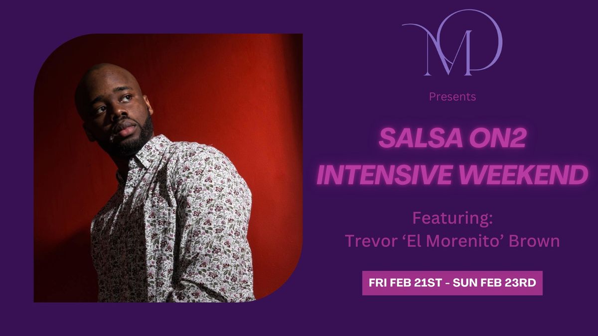 Salsa On2 Intensive Weekend with Trevor 'El Morenito' Brown