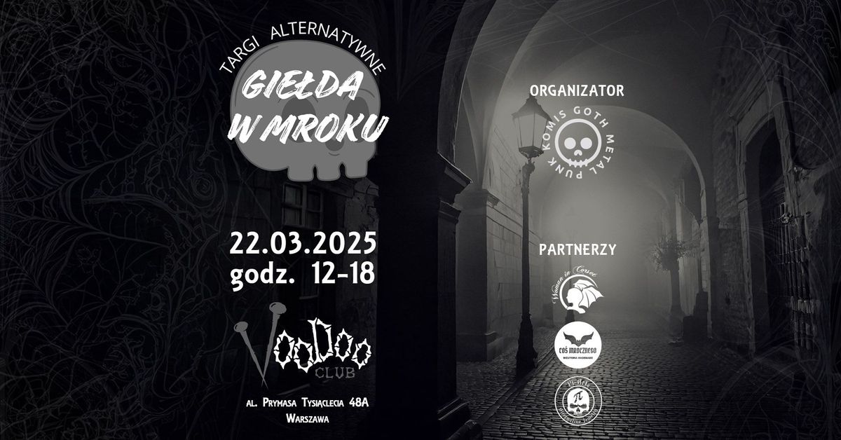 Targi alternatywne "GIE\u0141DA W MROKU" I Warszawa I @VooDoo Club