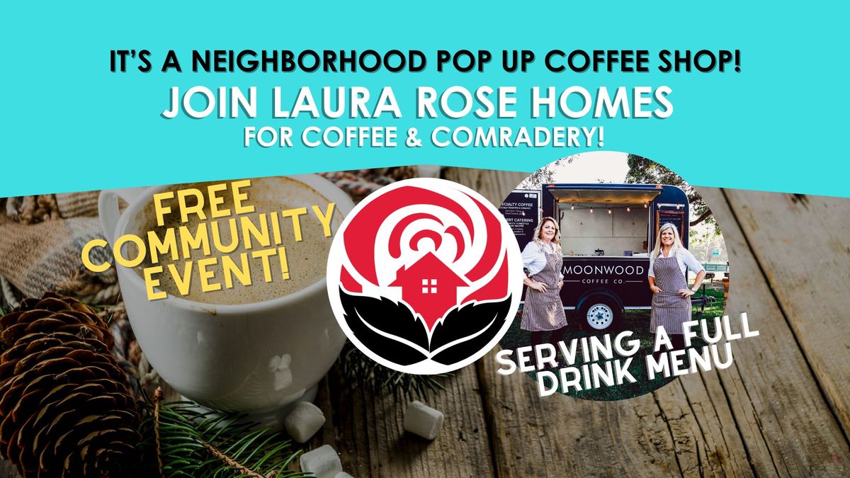 Neighborhood Coffee Shop Pop Up with Laura Rose Homes