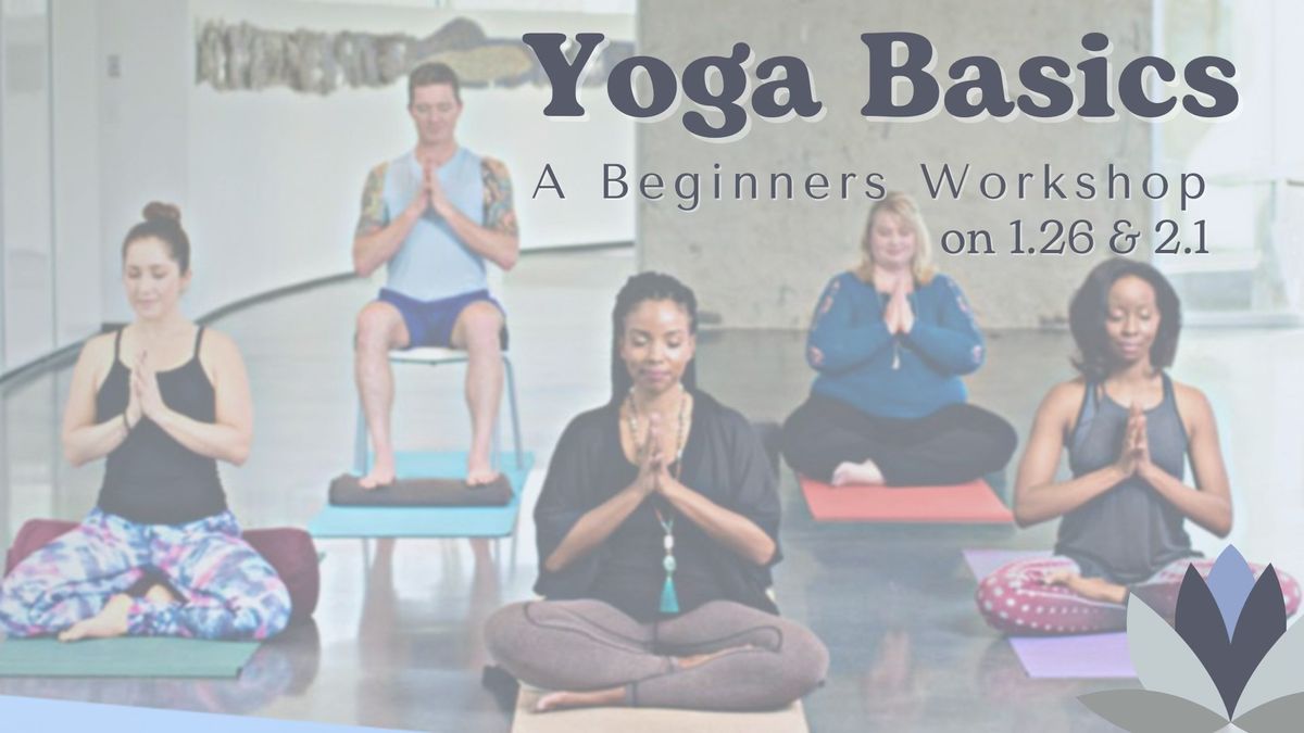 Yoga Basics : a beginners workshop 