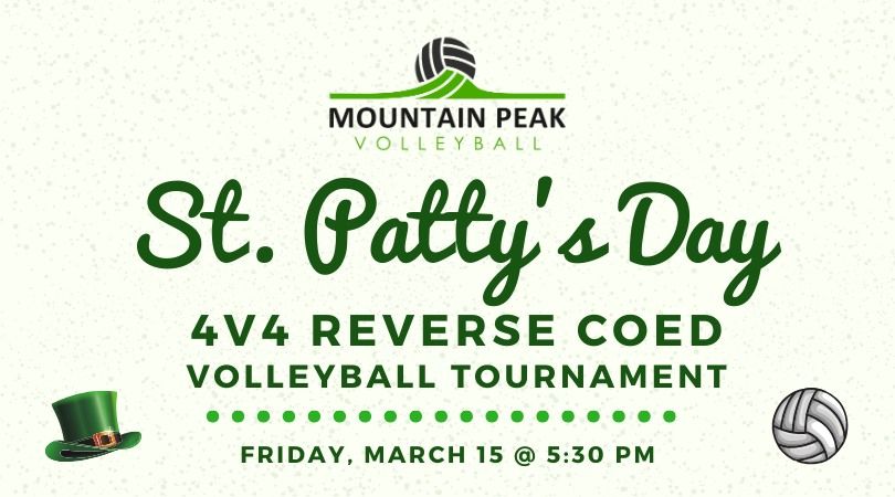 St. Patty's Day- Reverse Coed 4v4 Volleyball Tournament