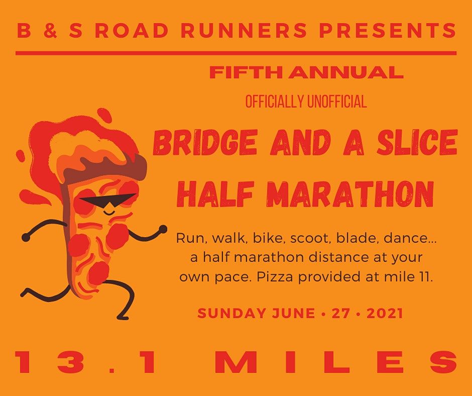 Bridge and a Slice Half Marathon (Fifth Semi-Annual!!!)