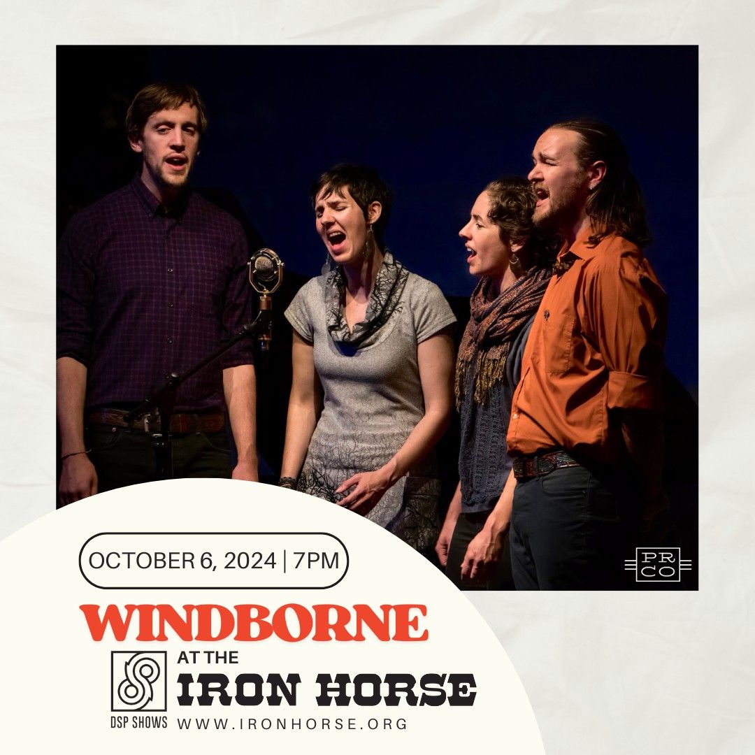 Windborne at The Iron Horse with Nicole Singer and Becky Wright