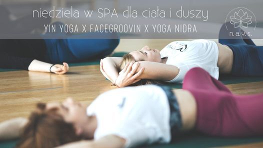 Niedzielne SPA dla cia\u0142a i ducha. Yin yoga & Facegroovin & yoga nidra