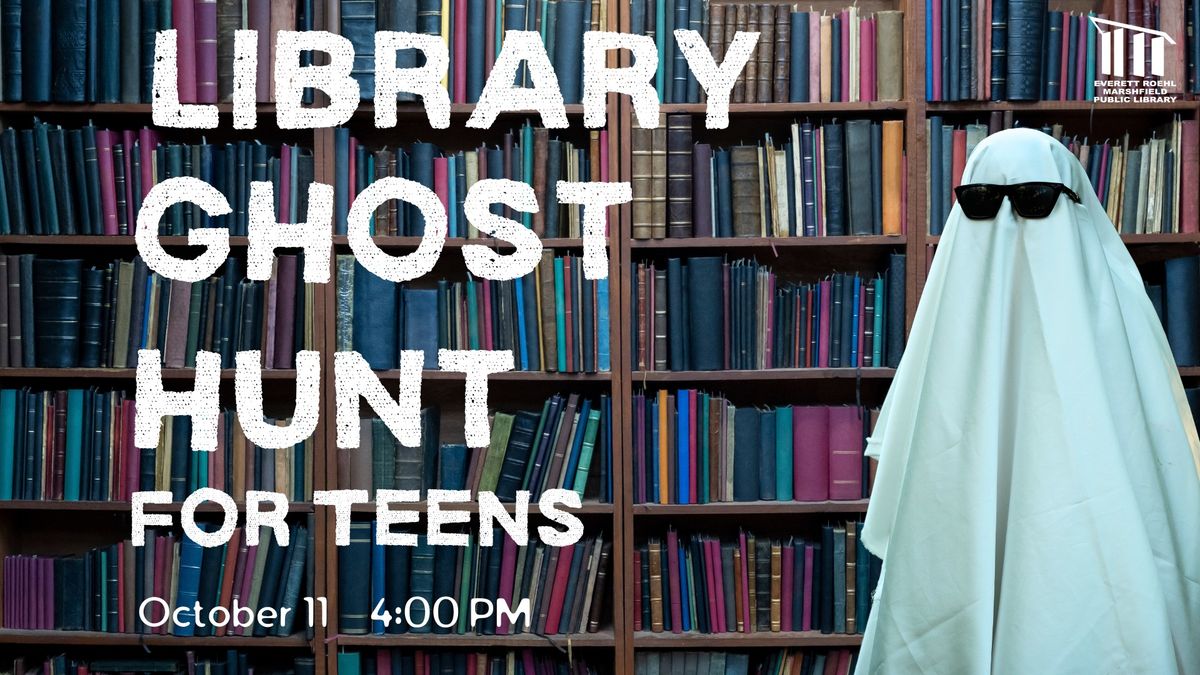 Library Ghost Hunt for Teens