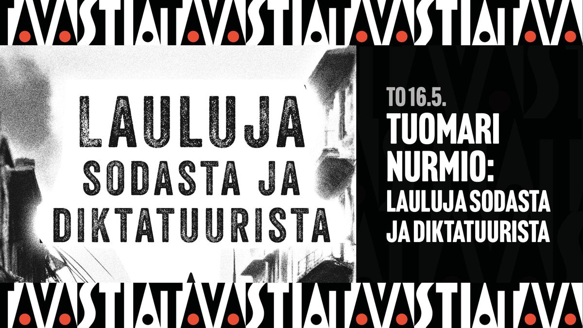 Tuomari Nurmio: lauluja sodasta ja diktatuurista \/ Tavastia-klubi