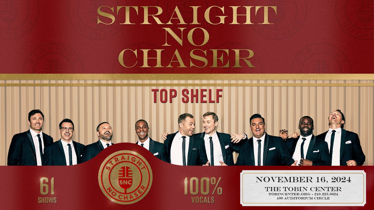 Straight No Chaser: Top Shelf Tour Live in San Antonio