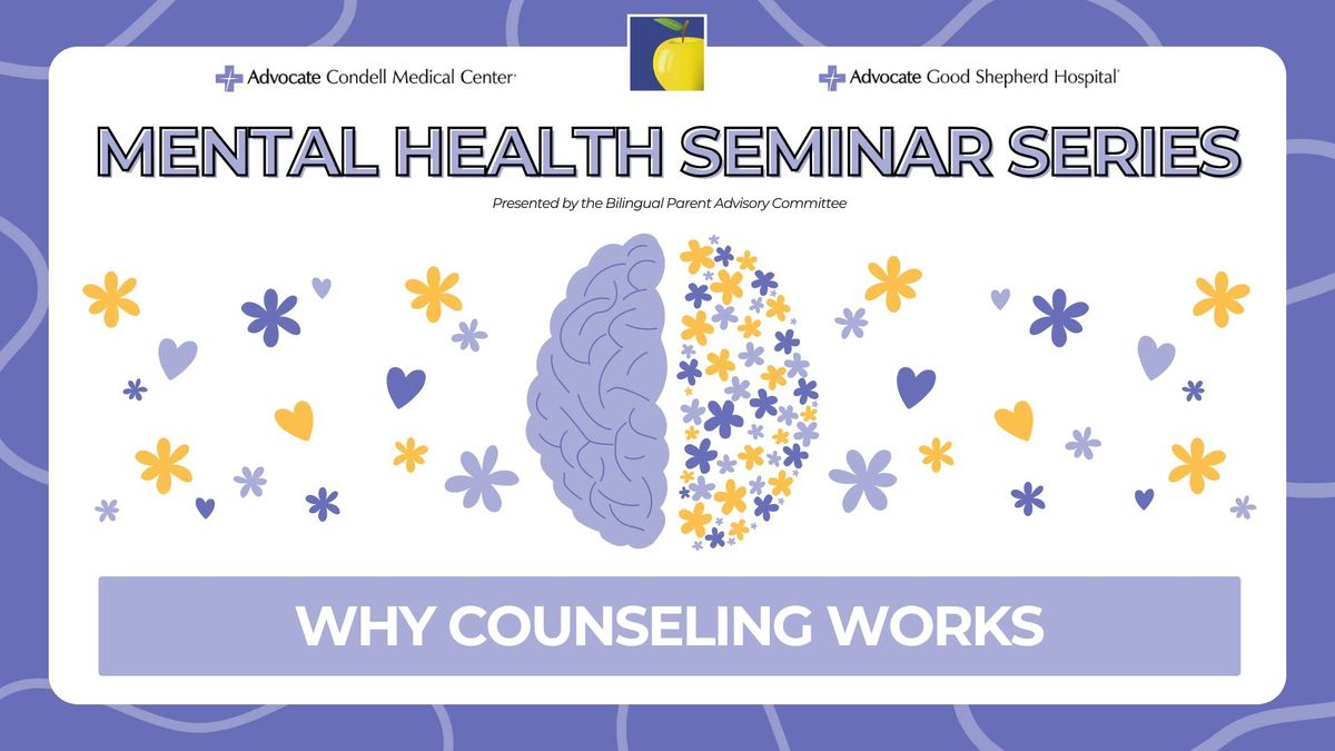 Mental Health Seminar: Why Counseling Works