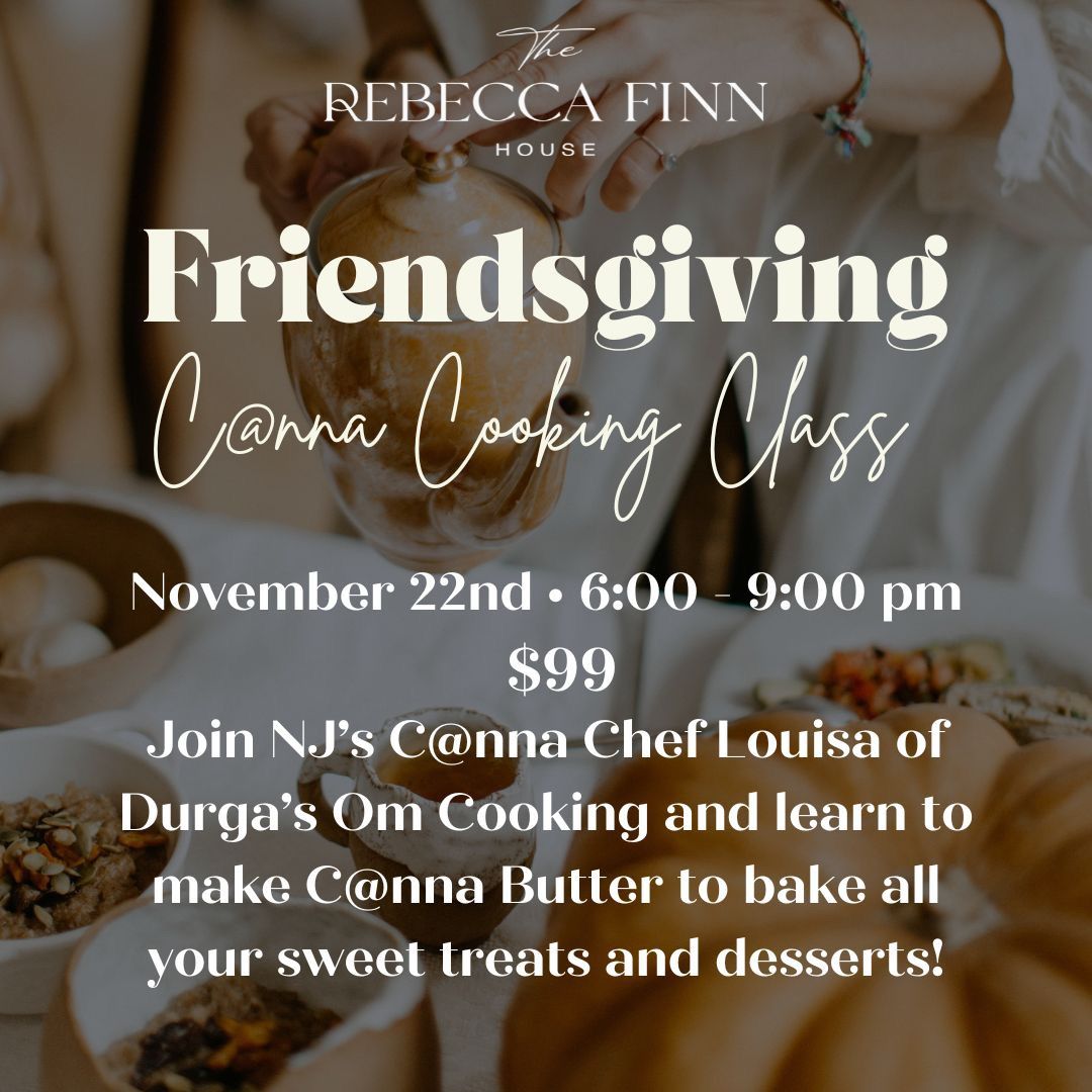 Friendsgiving C@nna Cooking Class