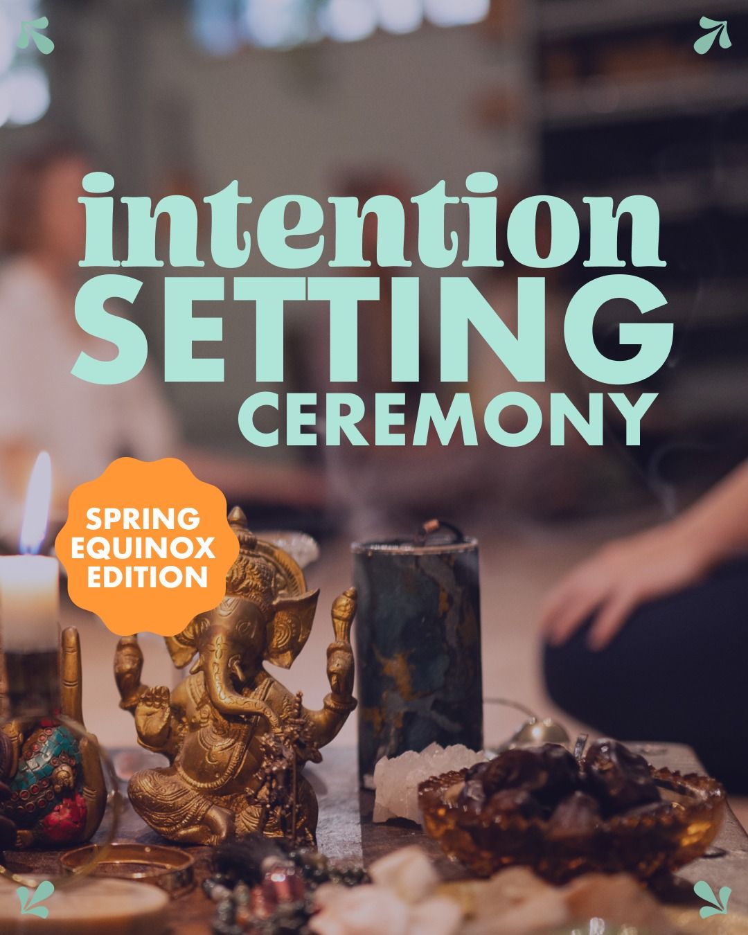 INTENTION SETTING CEREMONY WITH BREATHWORK