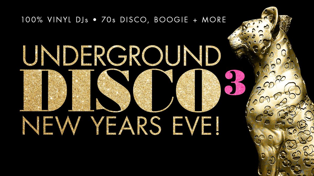 UNDERGROUND DISCO 3 New Year's Eve 