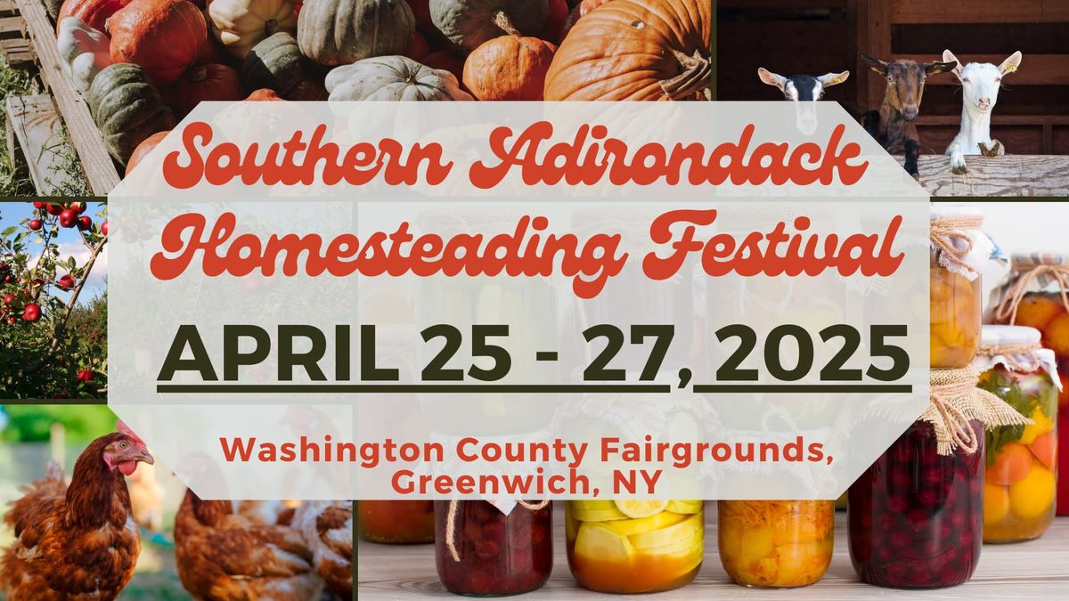 Southern Adirondack Homesteading Festival 