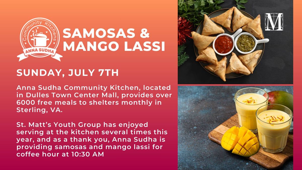 Coffee Hour - Samosas & Mango Lassi from Anna Sudha Kitchen