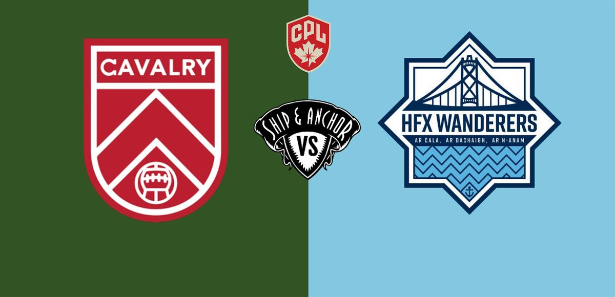 SHIP OUT - Cavalry vs HFX Wanderers