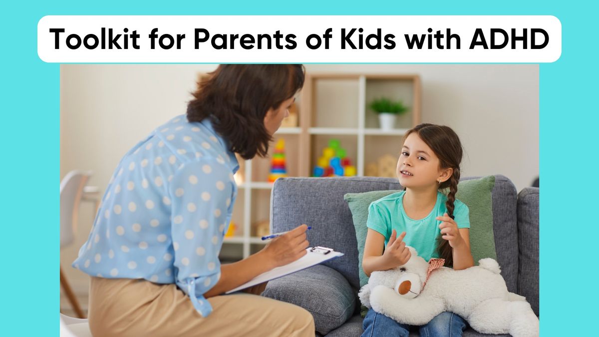 Toolkit for Parents of Kids with ADHD