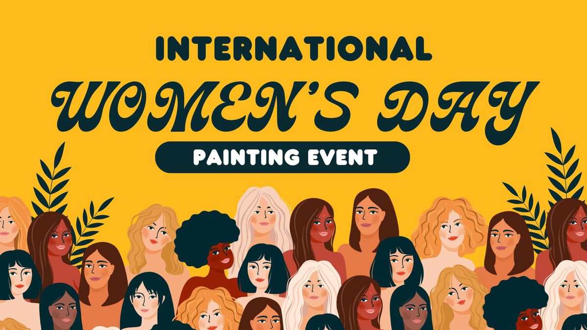 International Women's Day Painting Event