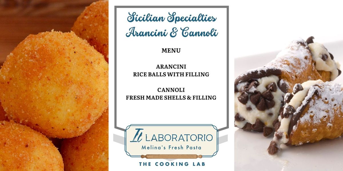 Sicilian Specialties - Arancini & Cannoli